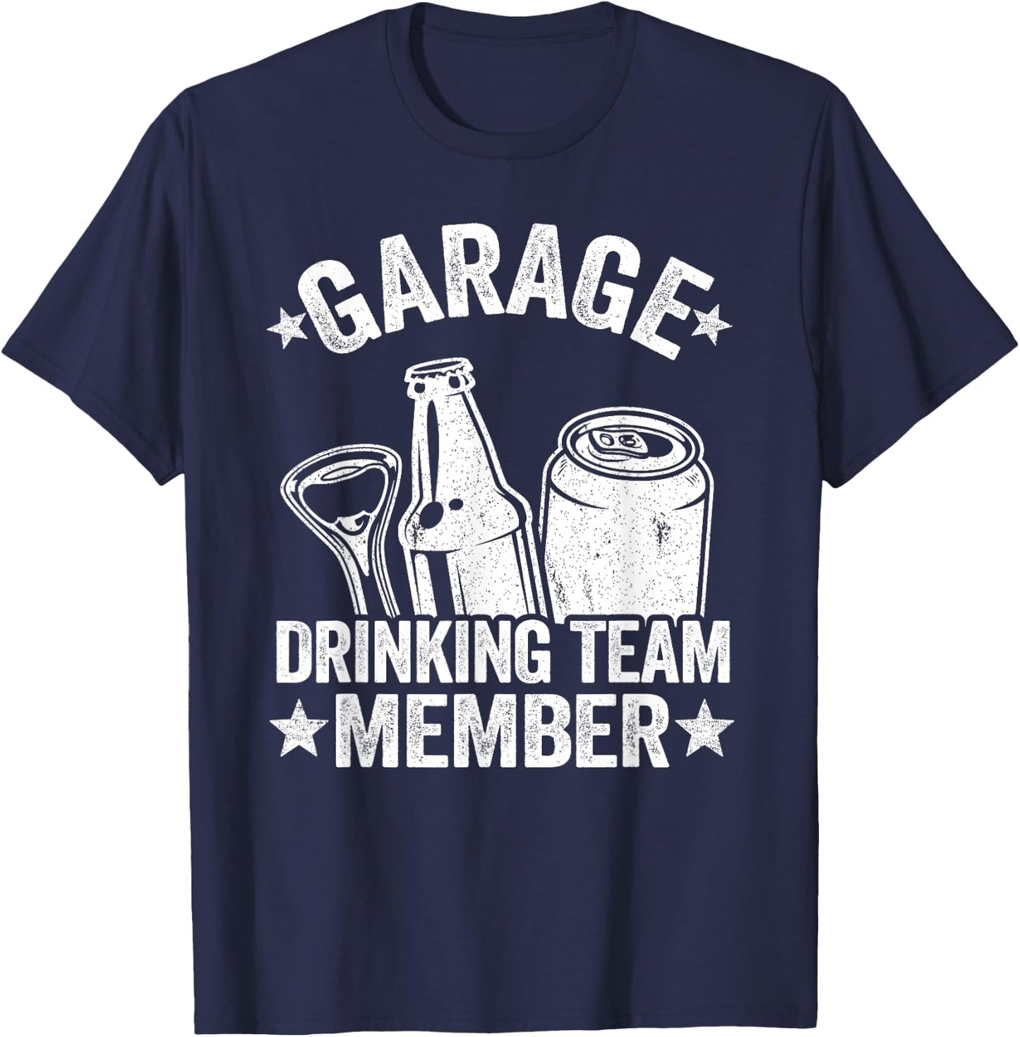 Funny Beer Garage Drinker Garage Drinking Team Member T-Shirt - T-Shirt | Navy