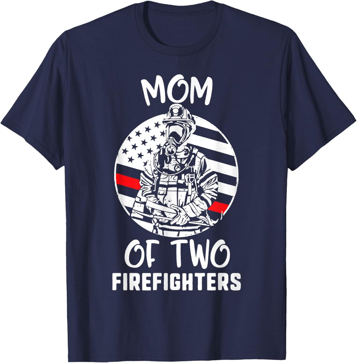 Happy Mothers Day, Mom Of 2 Firefighters USA Flag Proud Men T-Shirt - T-Shirt | Navy