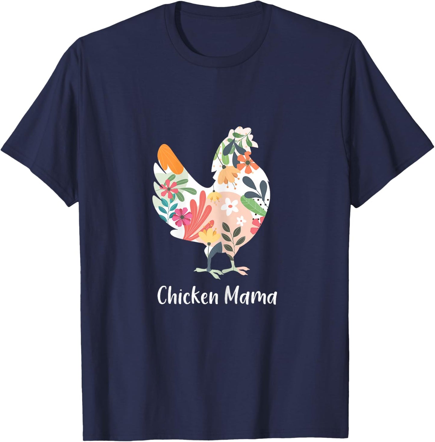 Chicken Mama Flowers Farmer Mother's Day T-Shirt - T-Shirt | Navy