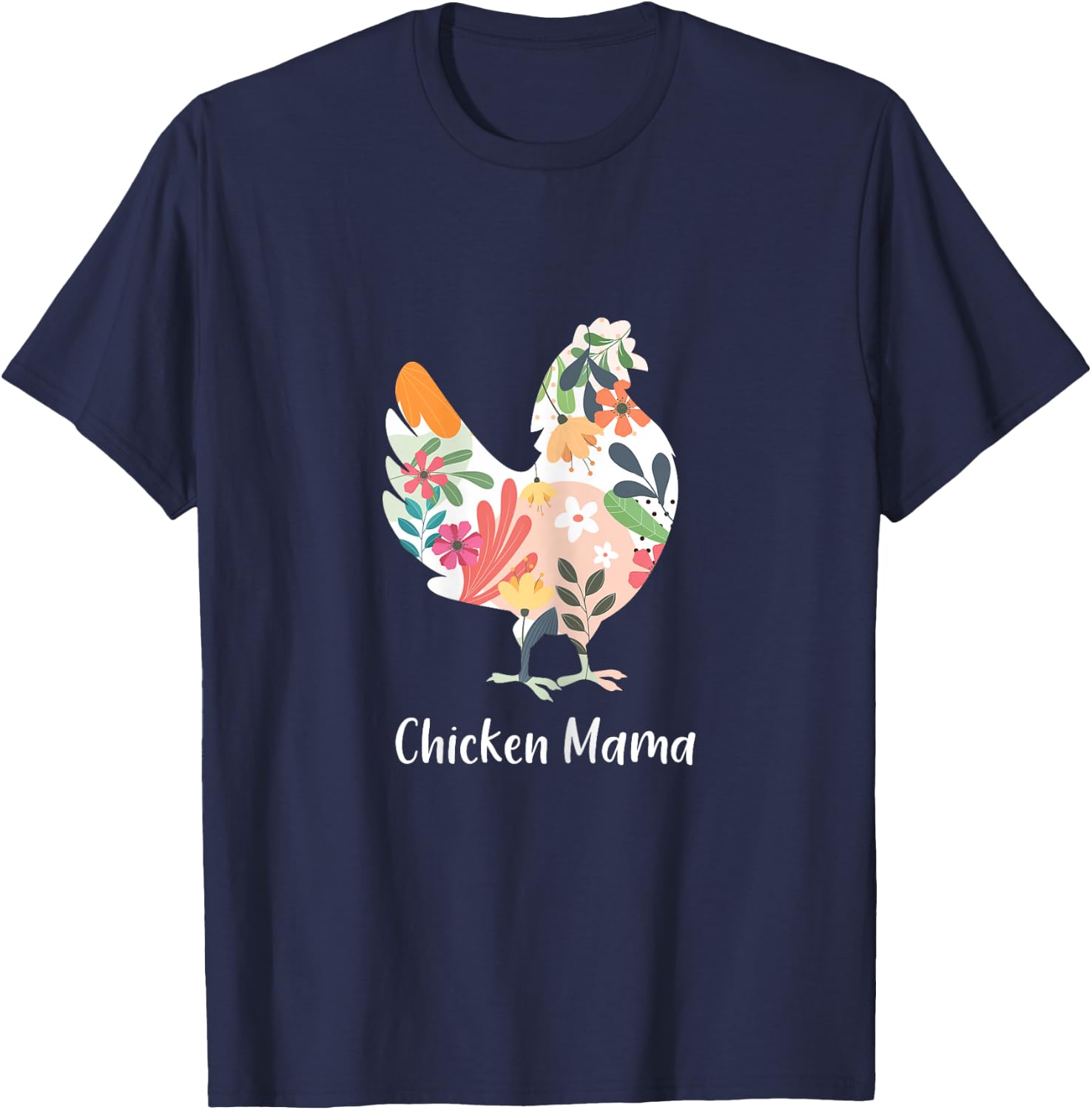 Chicken Mama Flowers Farmer Mother's Day T-Shirt - T-Shirt | Navy