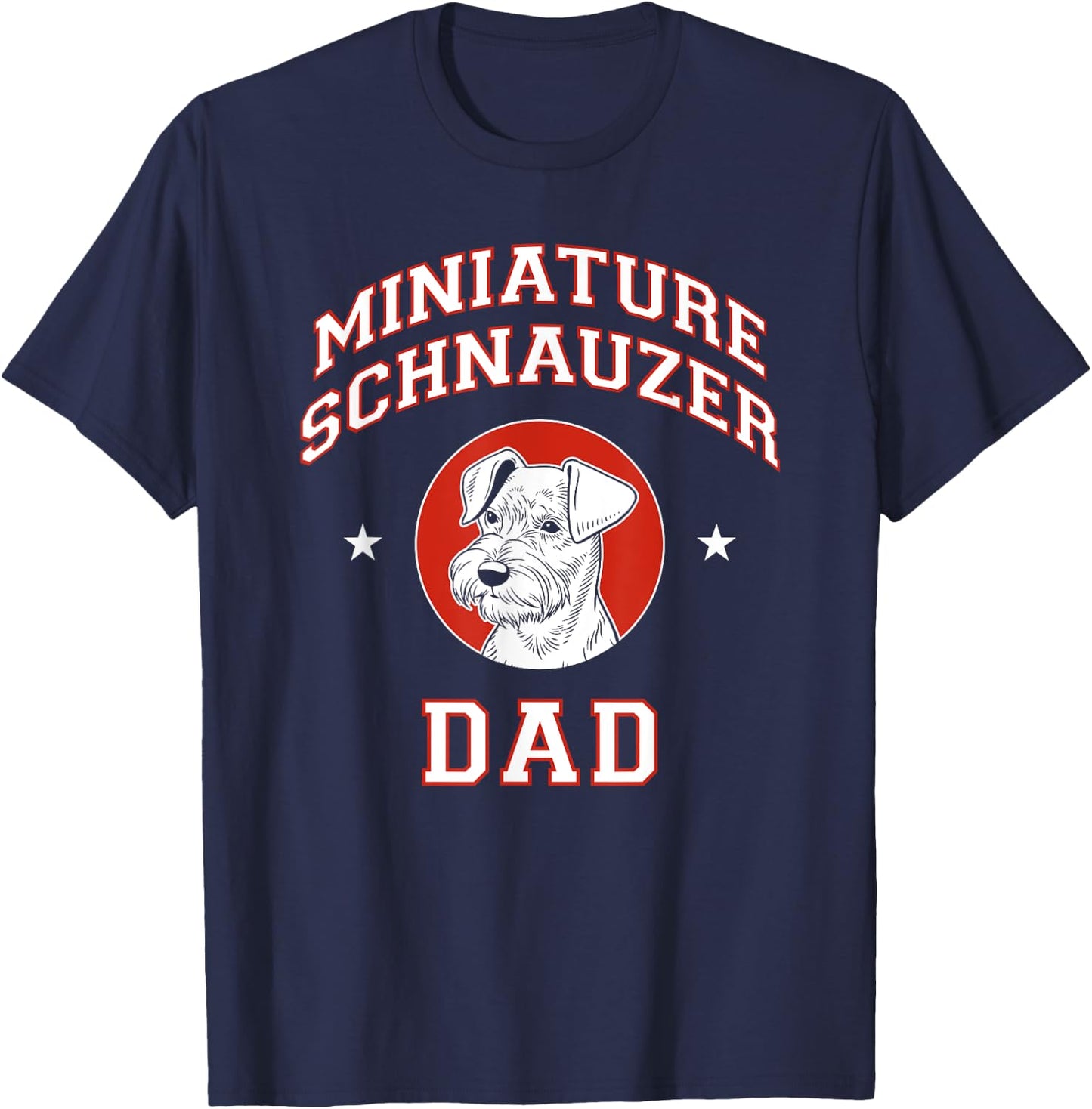 Miniature Schnauzer Dad Dog Father Men Women Girls Kids T-Shirt - T-Shirt | Navy