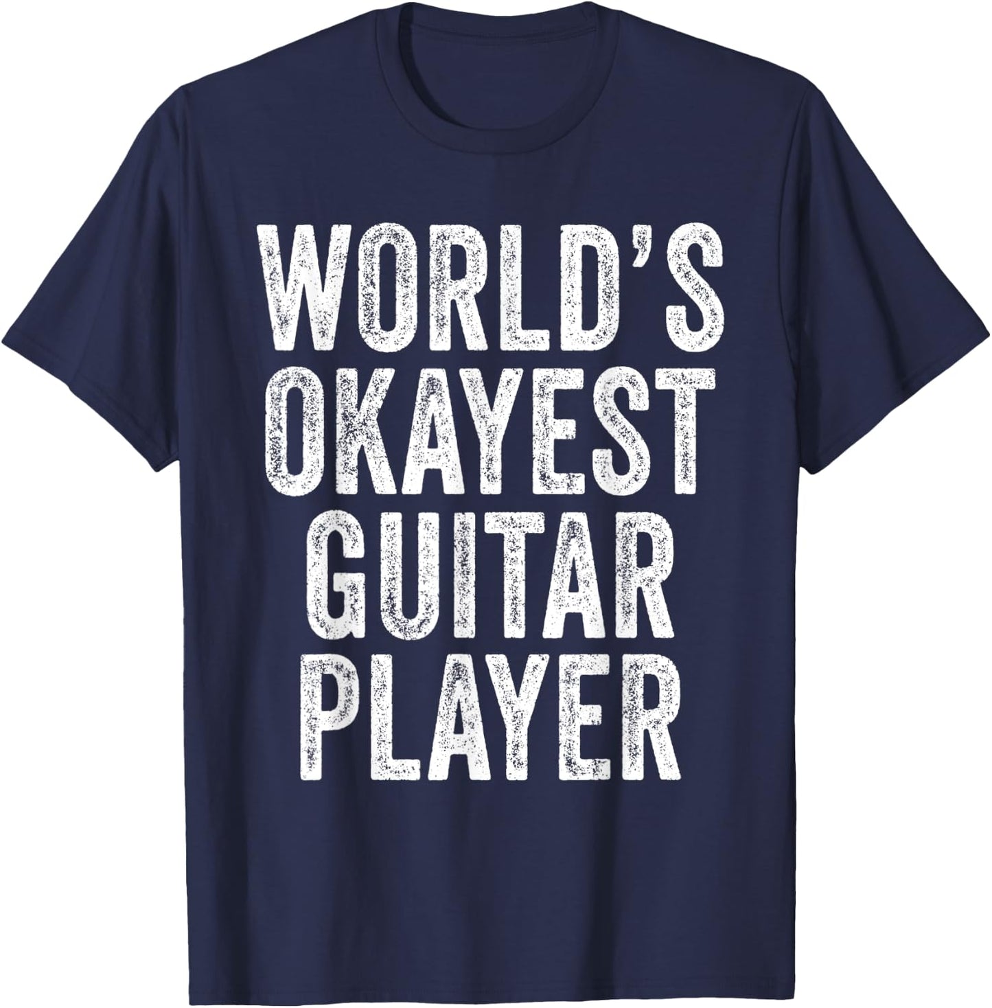 World's Okayest Guitar Player Musician Music Vintage Retro T-Shirt - T-Shirt | Navy