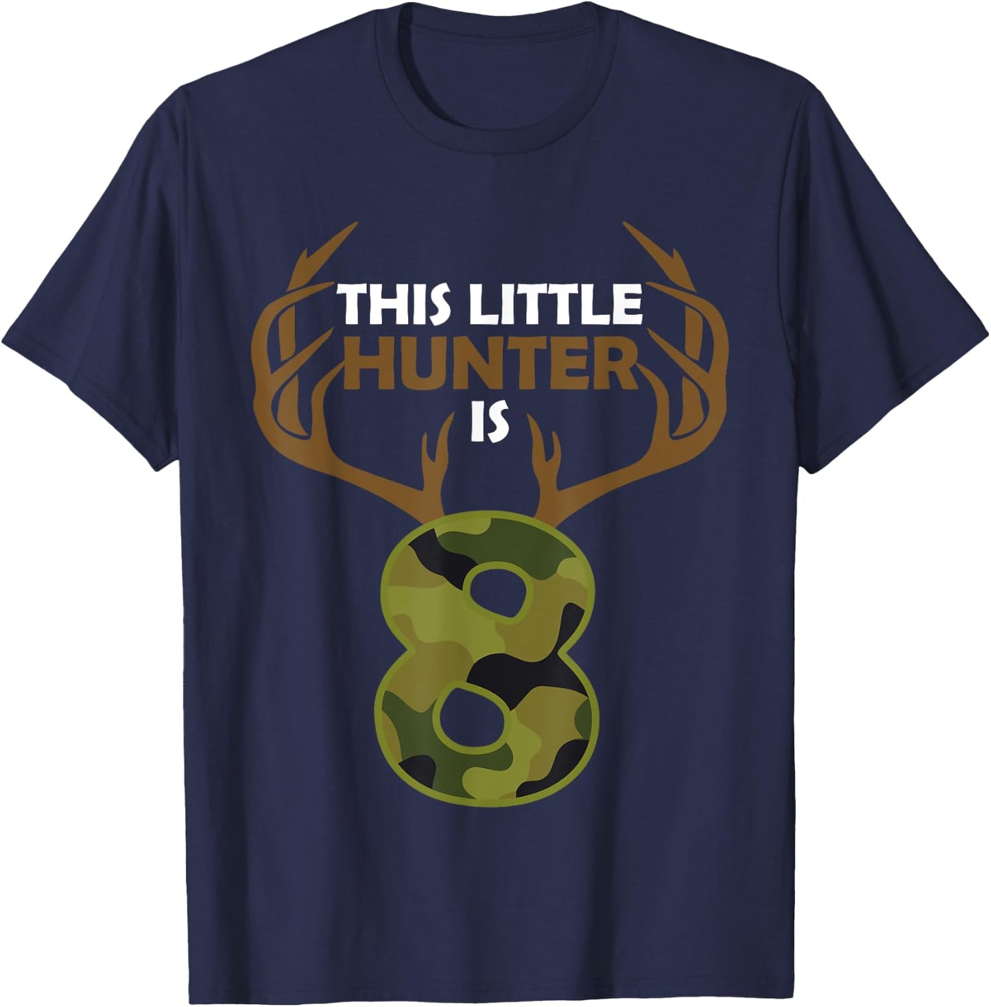 Funny 8th Birthday 8 Year Old Deer Hunter Gift Boys Kids T-Shirt - T-Shirt | Navy
