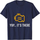 Check Engine Yup It's There Auto Repair Funny Car Mechanic T-Shirt - T-Shirt | Navy