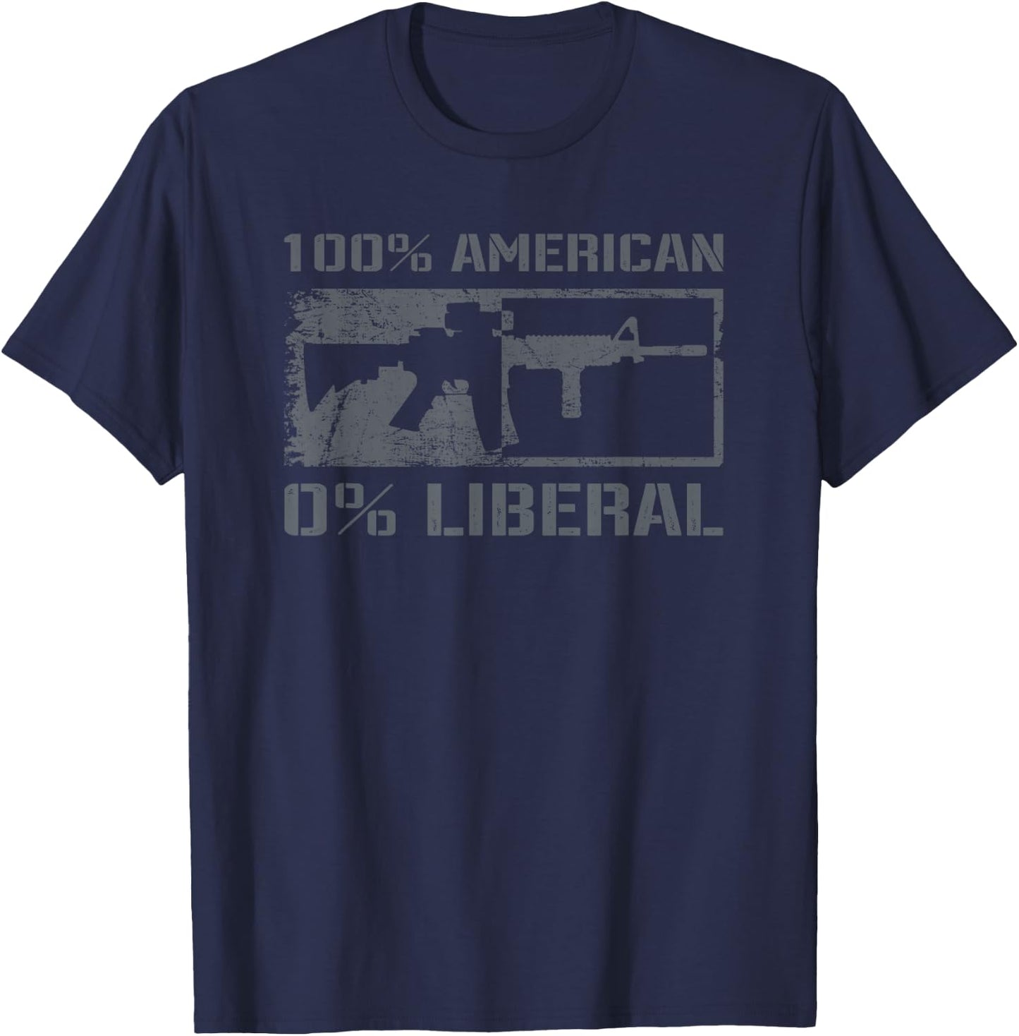 100% American 0% Liberal 2nd Amendment AR15 Rifle Funny Gun T-Shirt - T-Shirt | Navy