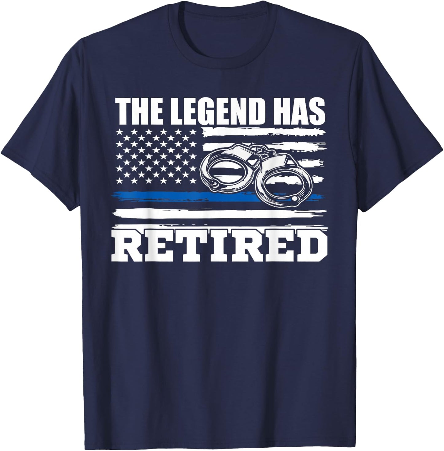 The Legend Has Retired Police Officer Retirement Novelty T-Shirt - T-Shirt | Navy