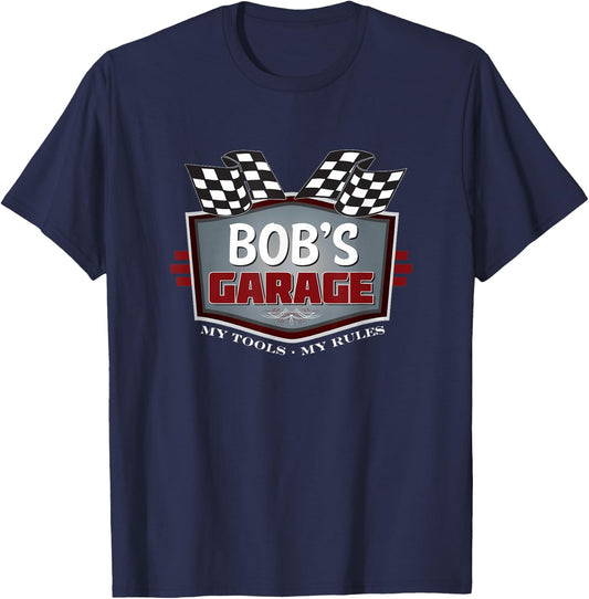 Bob's Garage Funny Car Guy My Tools My Rules T-Shirt - T-Shirt | Navy