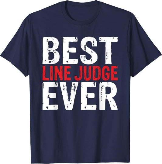 Best Line Judge Ever Shirt T-Shirt - T-Shirt | Navy