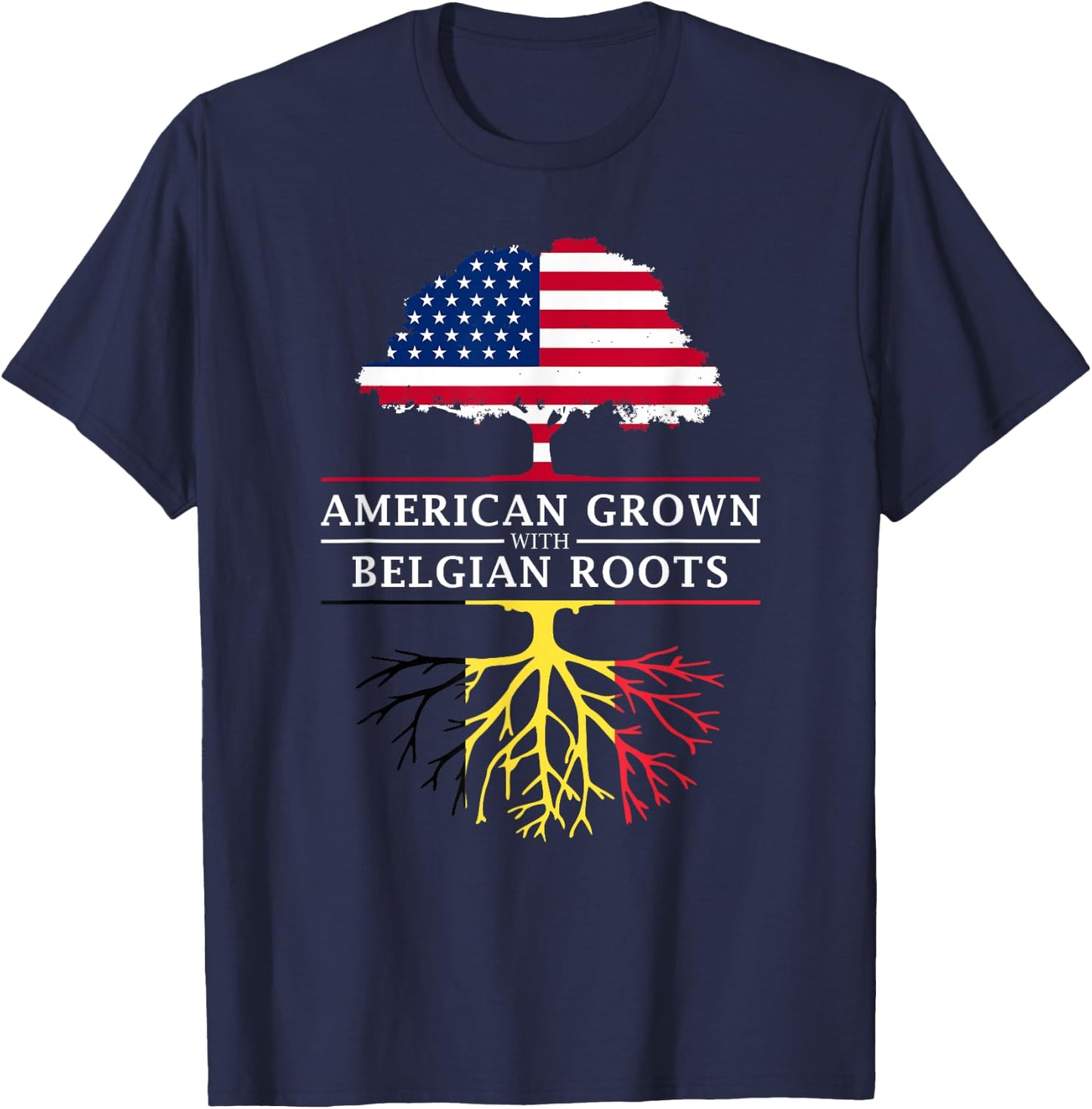 American Grown with Belgian Roots - Belgium T-Shirt - T-Shirt | Navy