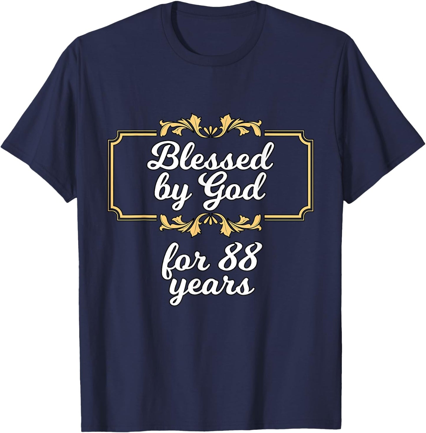 Blessed By God for 88 Years, 88th Birthday Vintage T-Shirt - T-Shirt | Navy