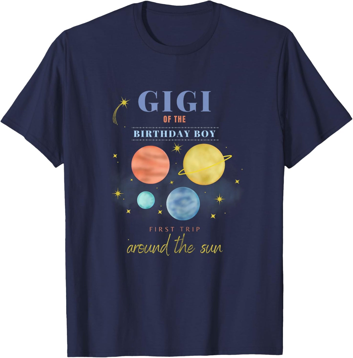 Gigi 1st Birthday First Trip Around The Sun Space Bday T-Shirt - T-Shirt | Navy