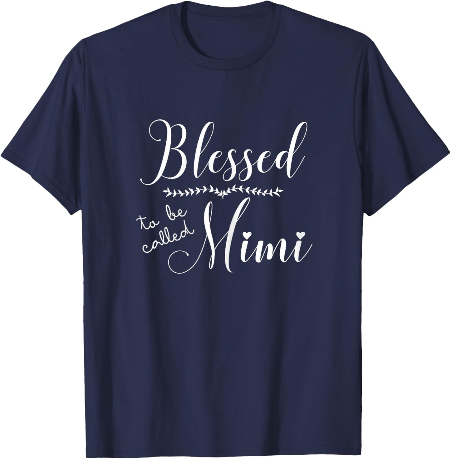 Blessed To Be Called Mimi Grandma Mother's Day Christmas T-Shirt - T-Shirt | Navy