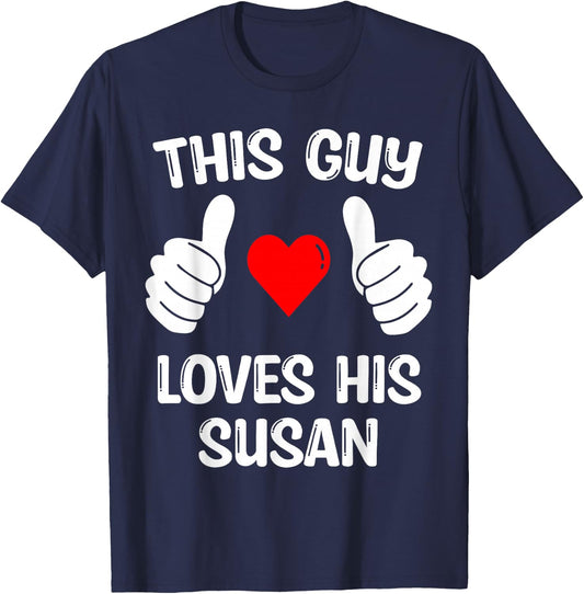 This Guy Loves His Susan Girlfriend Wife Valentine's Day T-Shirt - T-Shirt | Navy