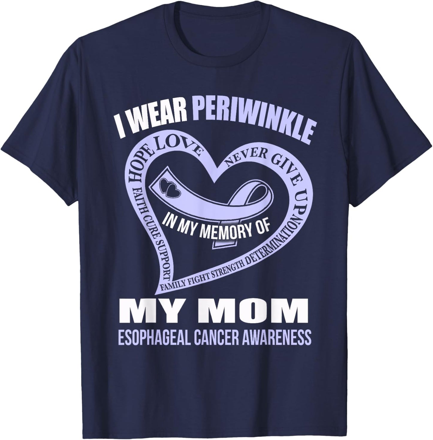 In my memory of my mom ESOPHAGEAL CANCER AWARENESS T-Shirt - T-Shirt | Navy