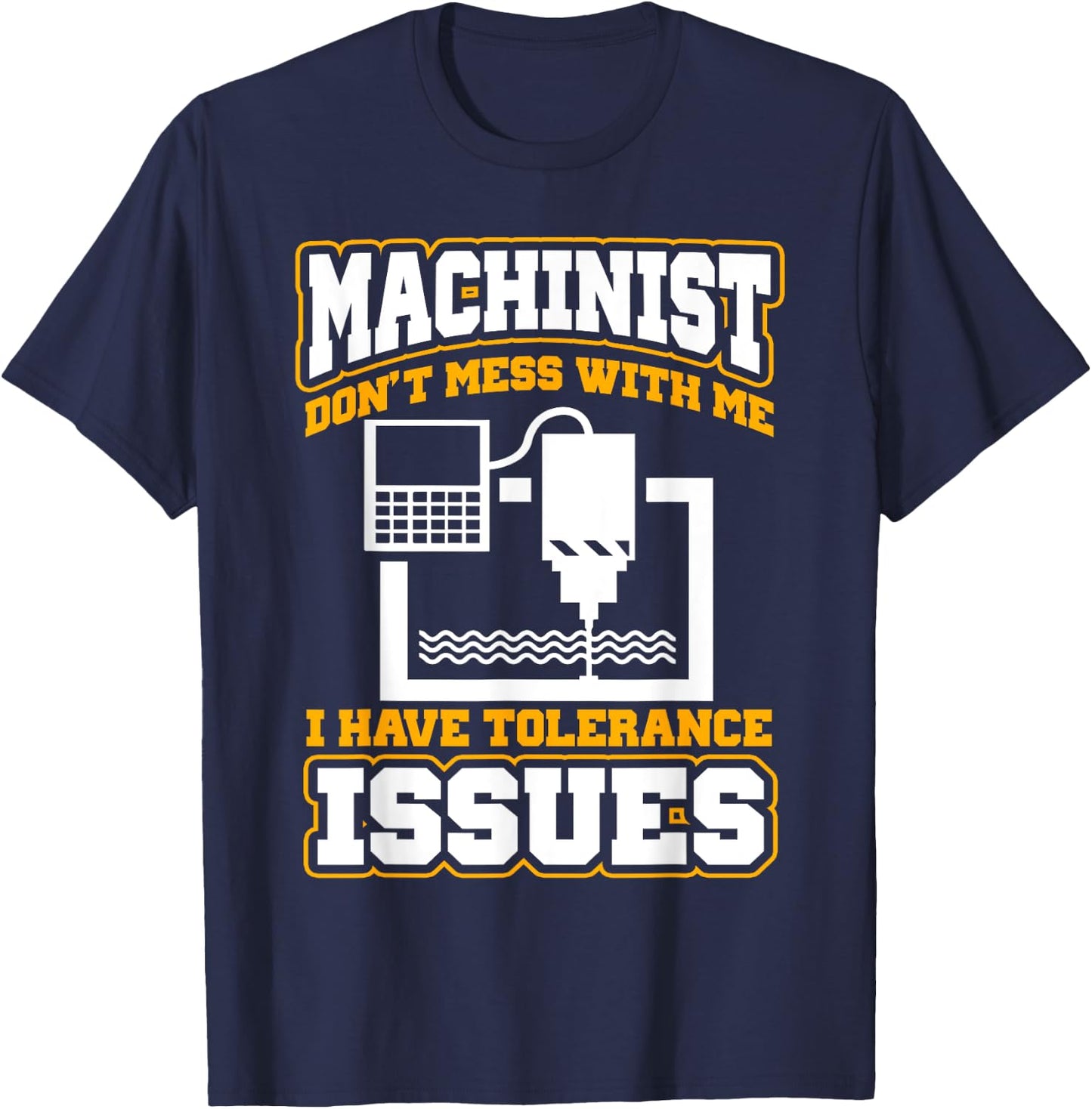 Machinist Funny Machinist Operator T-Shirt - T-Shirt | Navy