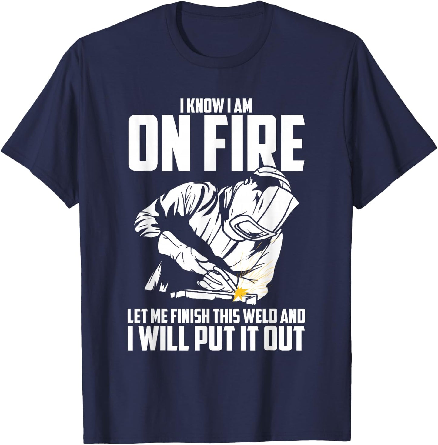 Welder Funny Welding Saying Graphic T-Shirt - T-Shirt | Navy