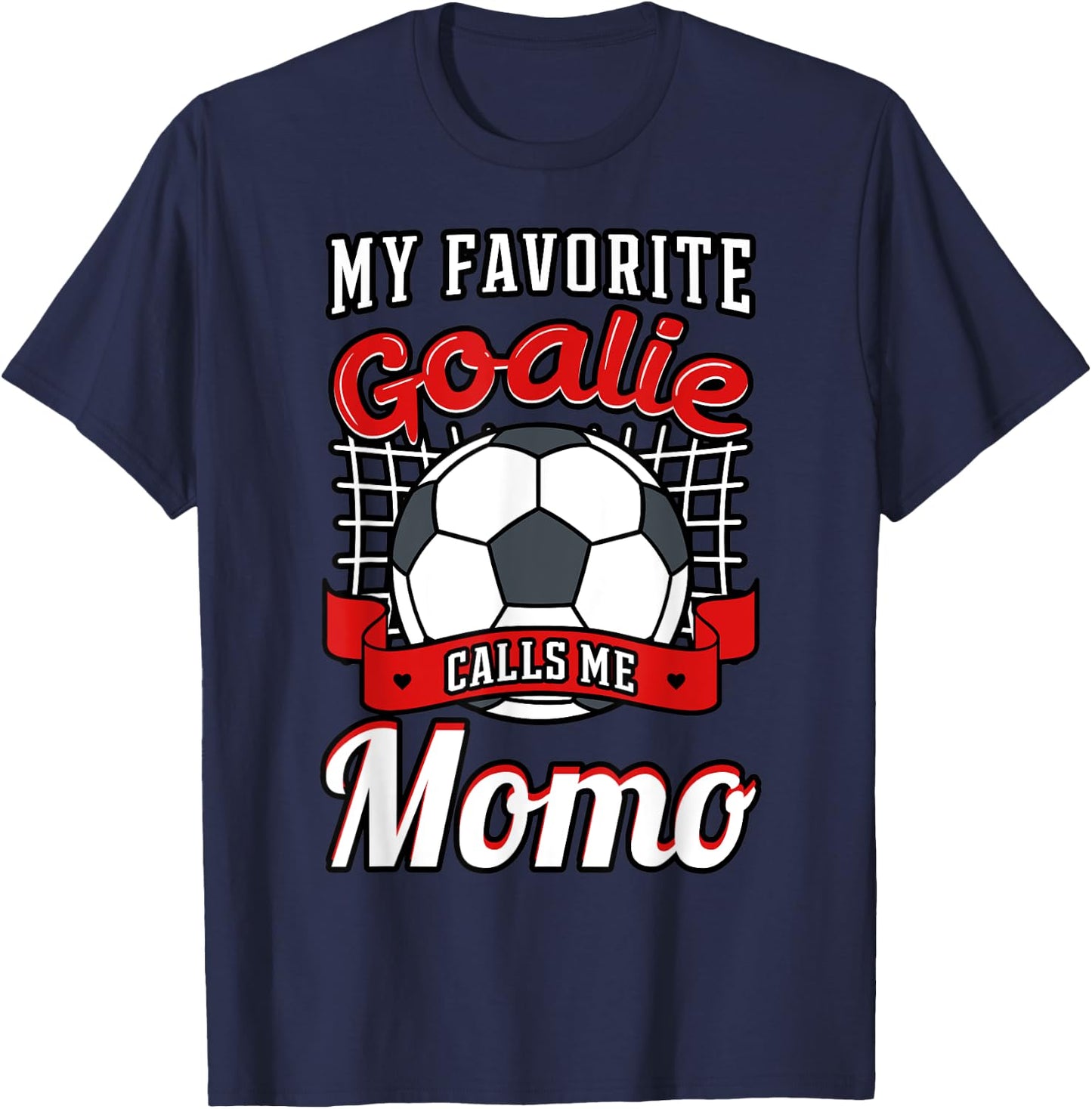 My Favorite Goalie Calls Me Momo Soccer Player Grandma T-Shirt - T-Shirt | Navy
