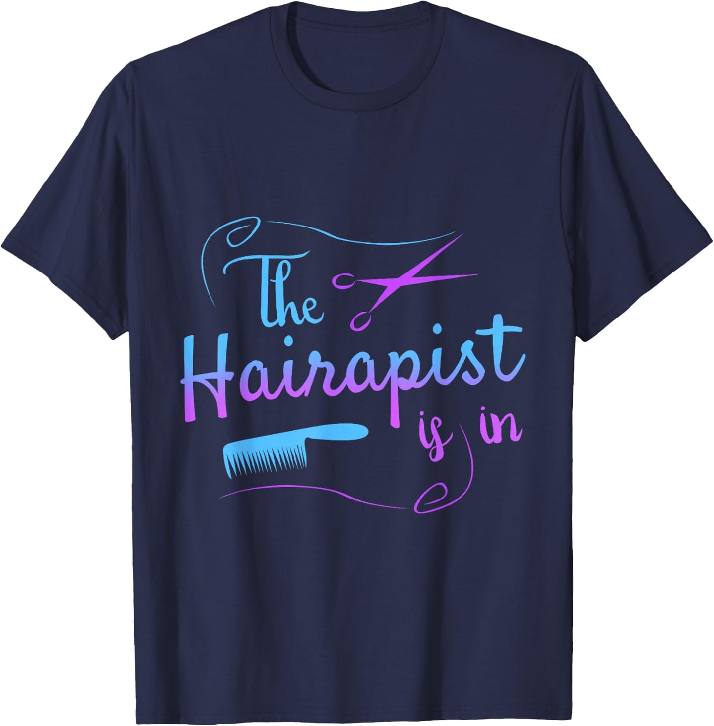Funny Hairstylist Hairapist is in Barber T-Shirt - T-Shirt | Navy