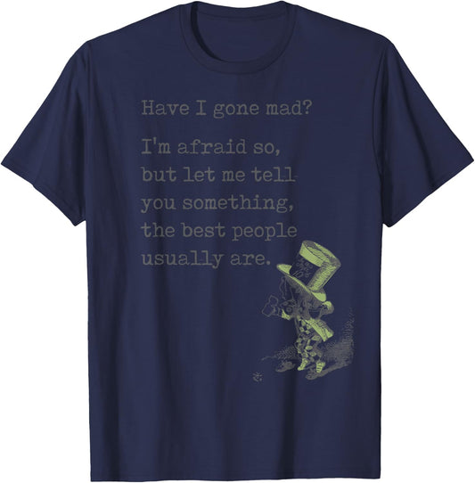 Alice in Wonderland Quote Shirt Gone Mad Lewis Carroll Book T-Shirt - T-Shirt | Navy