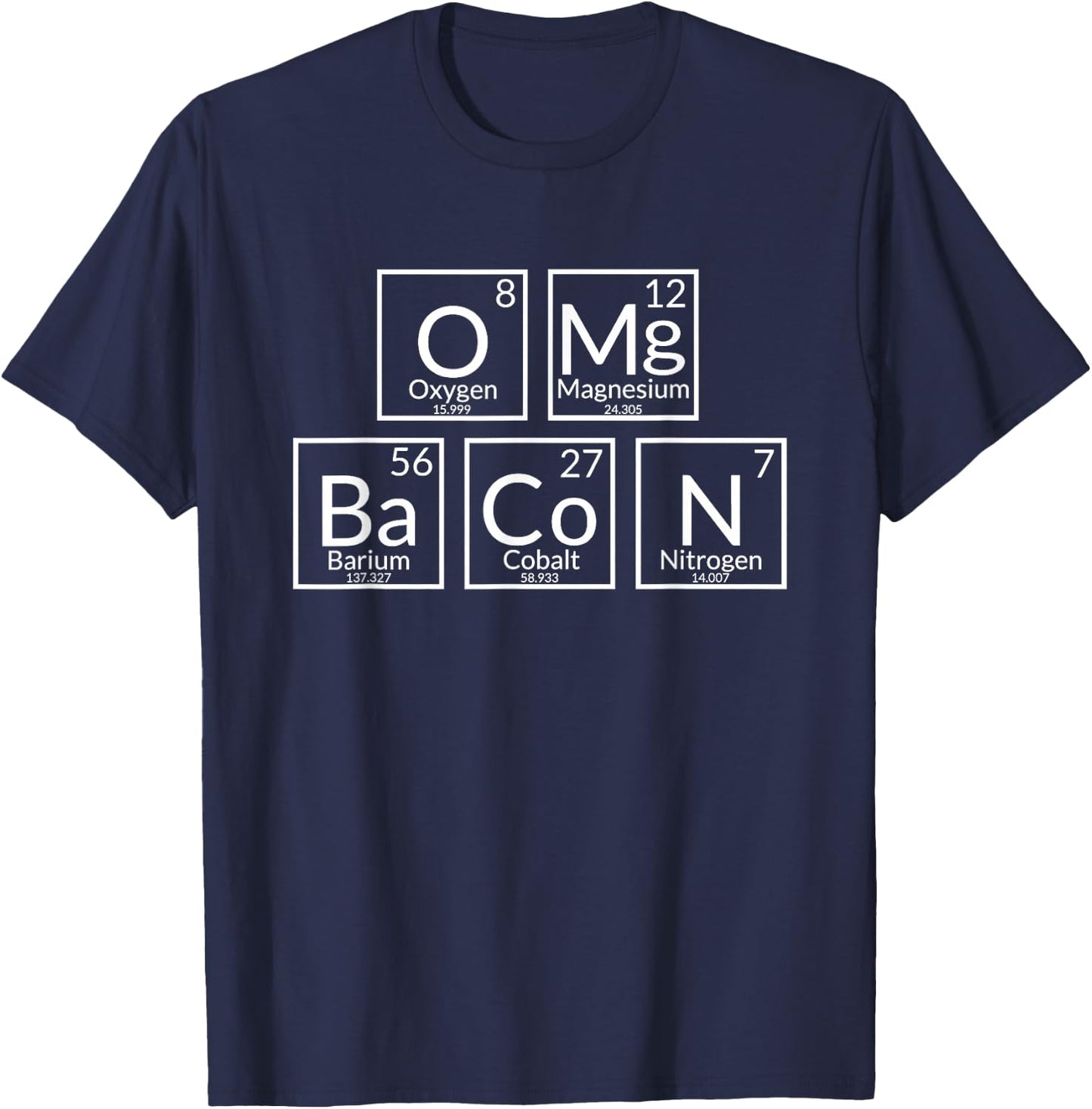 OMG Bacon Funny Periodic Table Food Pun Student Teacher Fun T-Shirt - T-Shirt | Navy