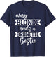 Every Blonde Needs A Brunette Bestie-Bestie BFF T-Shirt - T-Shirt | Navy