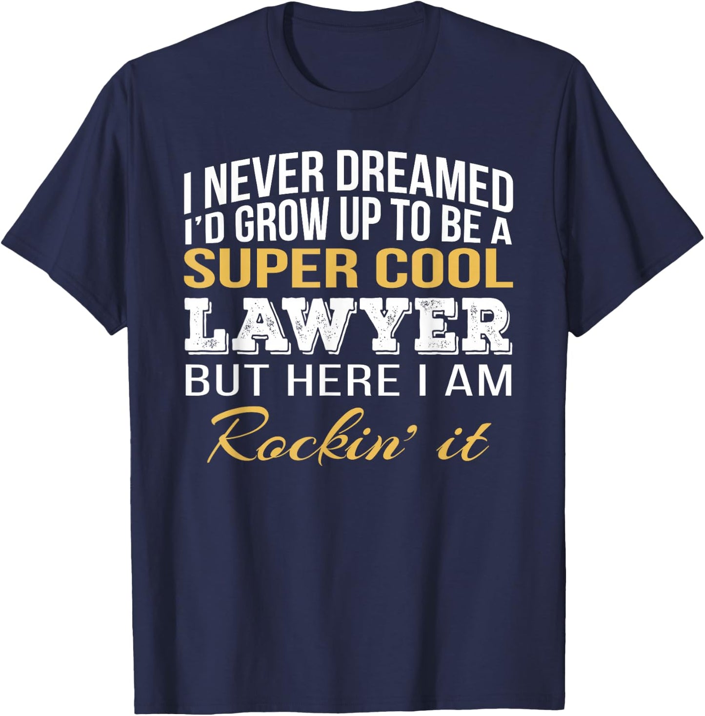 Lawyer Funny Gift T-Shirt - T-Shirt | Navy