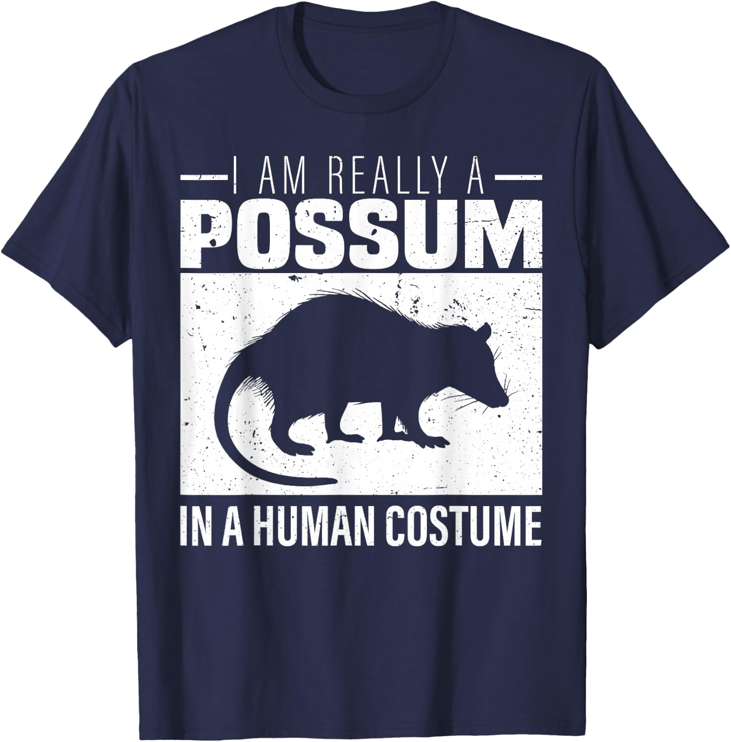 I am Really a Possum in a Human Costume Halloween T-Shirt - T-Shirt | Navy