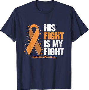 Leukemia Awareness Shirt His Fight is my fight Leukemia T-Shirt - T-Shirt | Navy