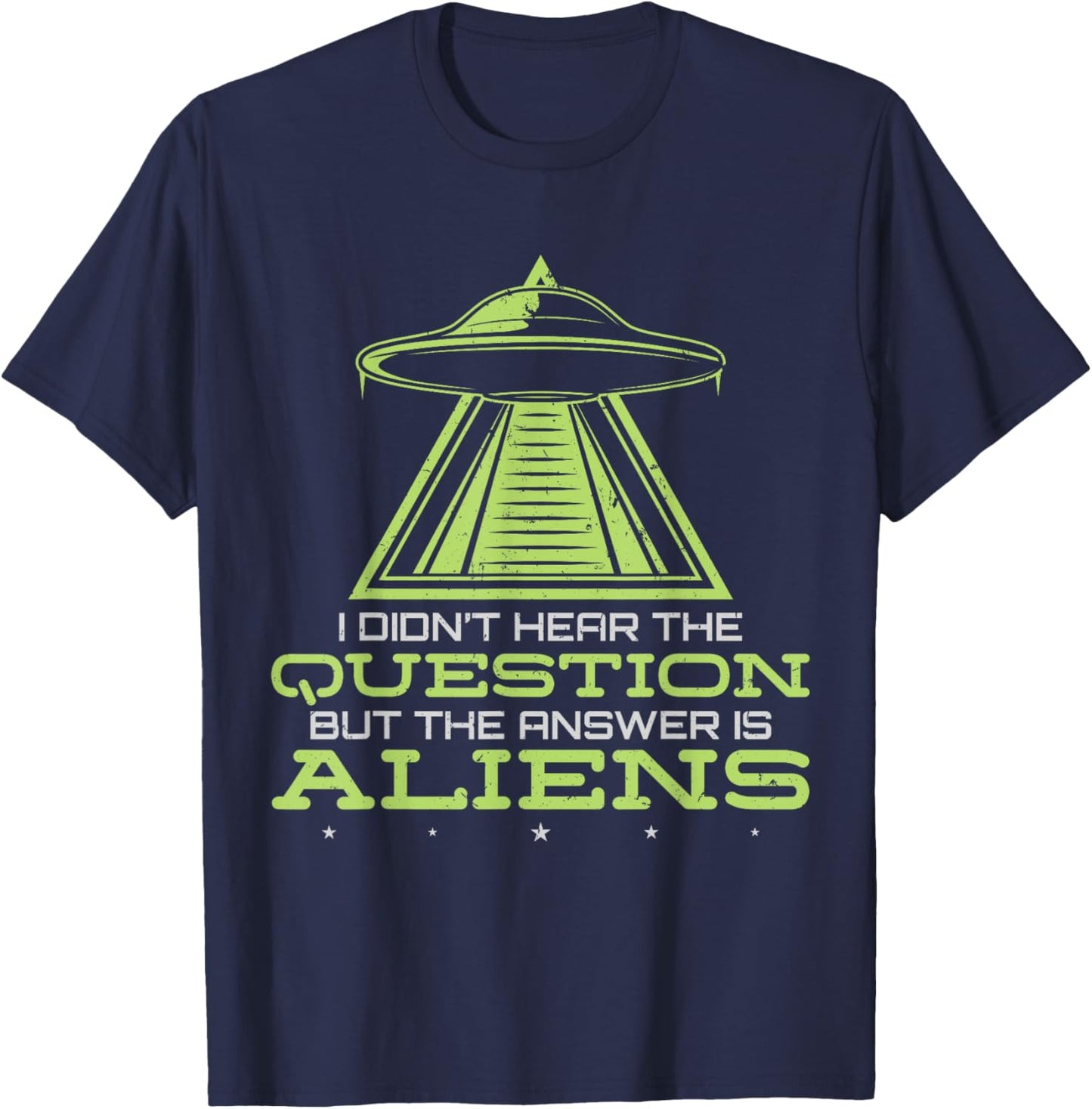 UFO Flying Saucer But The Answer Is Alien T-Shirt - T-Shirt | Navy
