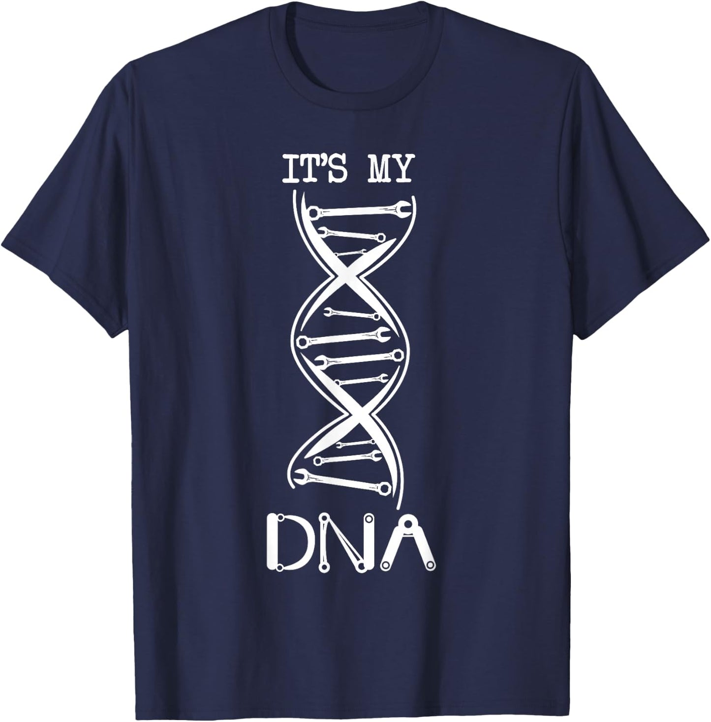 It's in my DNA Wrench Screwdriver Funny Mechanic T-Shirt - T-Shirt | Navy