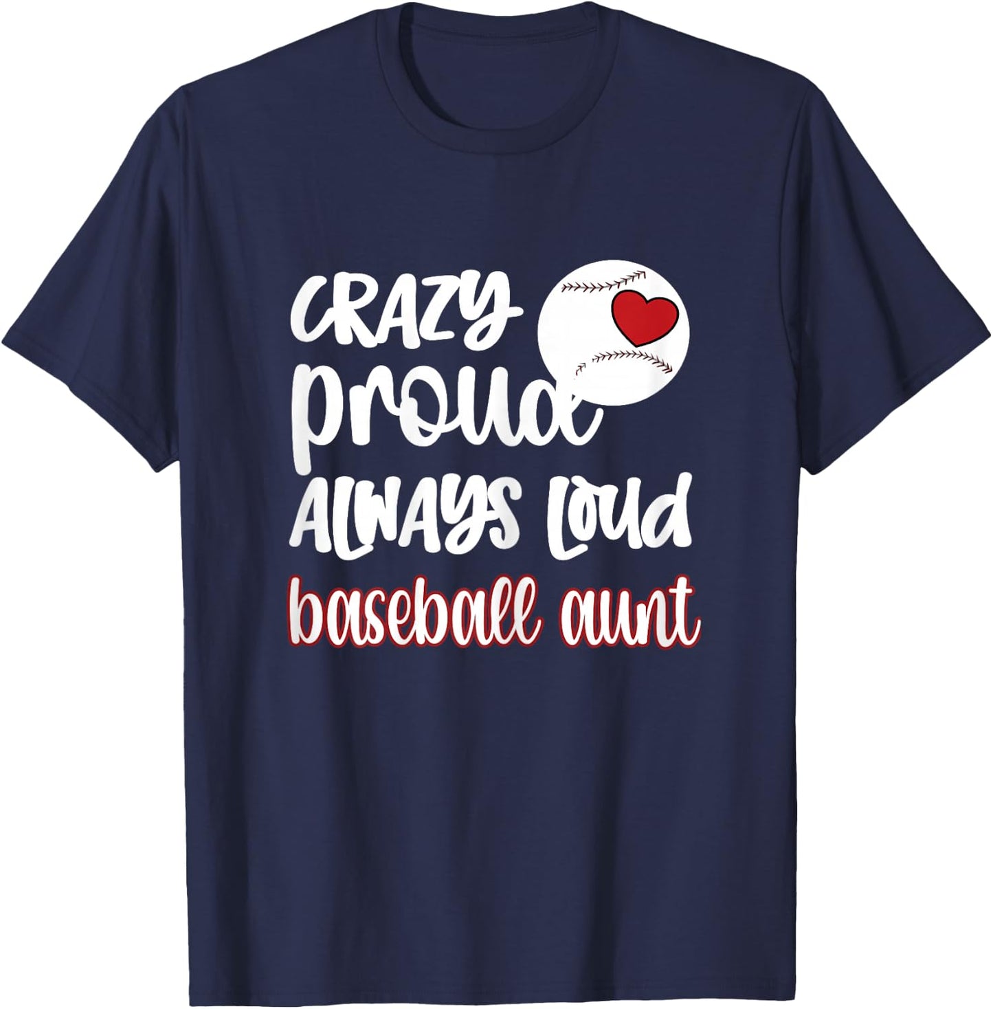 Crazy Proud Baseball Aunt Baseball Fan Baseball Auntie T-Shirt - T-Shirt | Navy