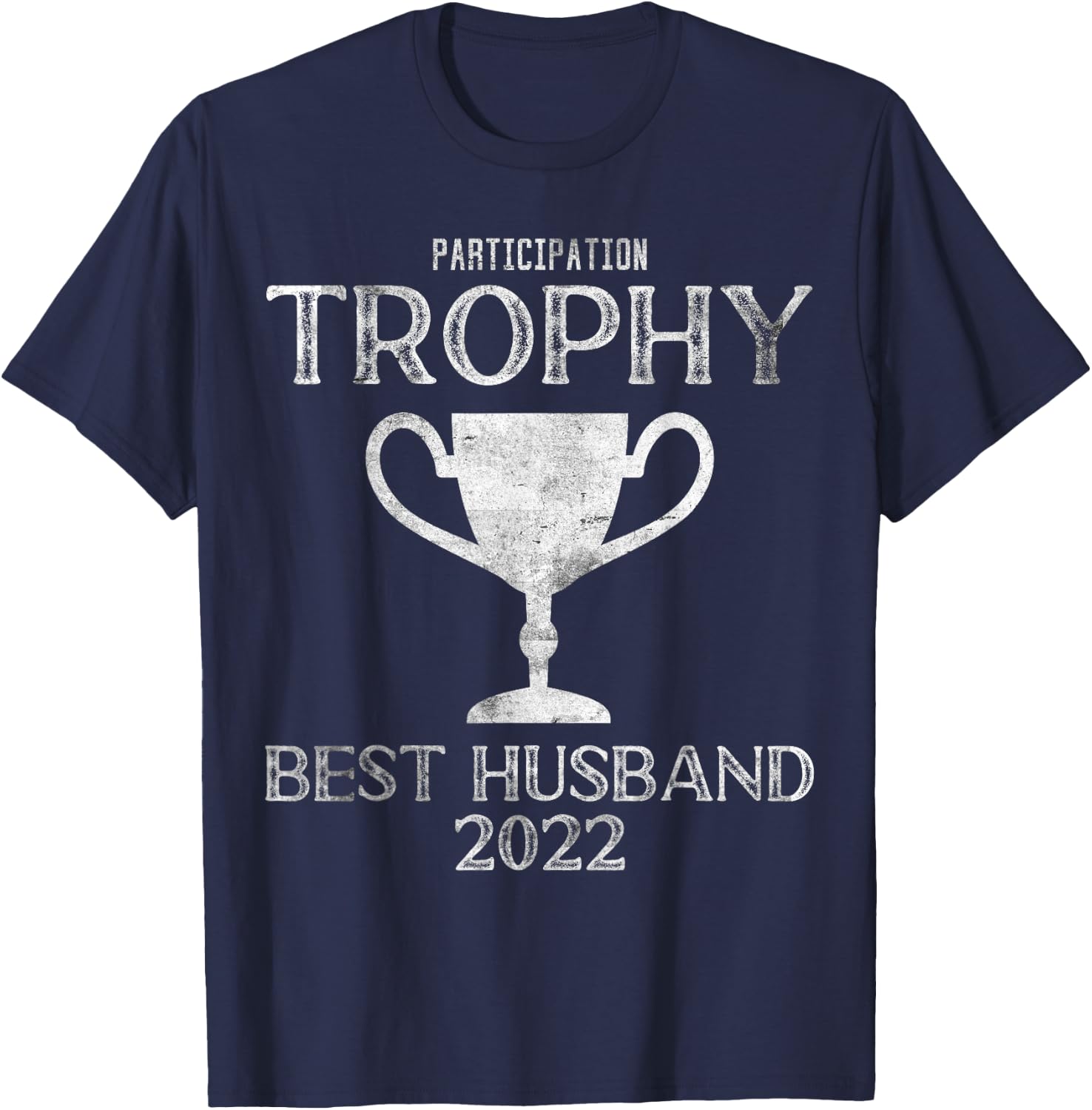 Participation Trophy Best Husband Award 2022 T-Shirt - T-Shirt | Navy