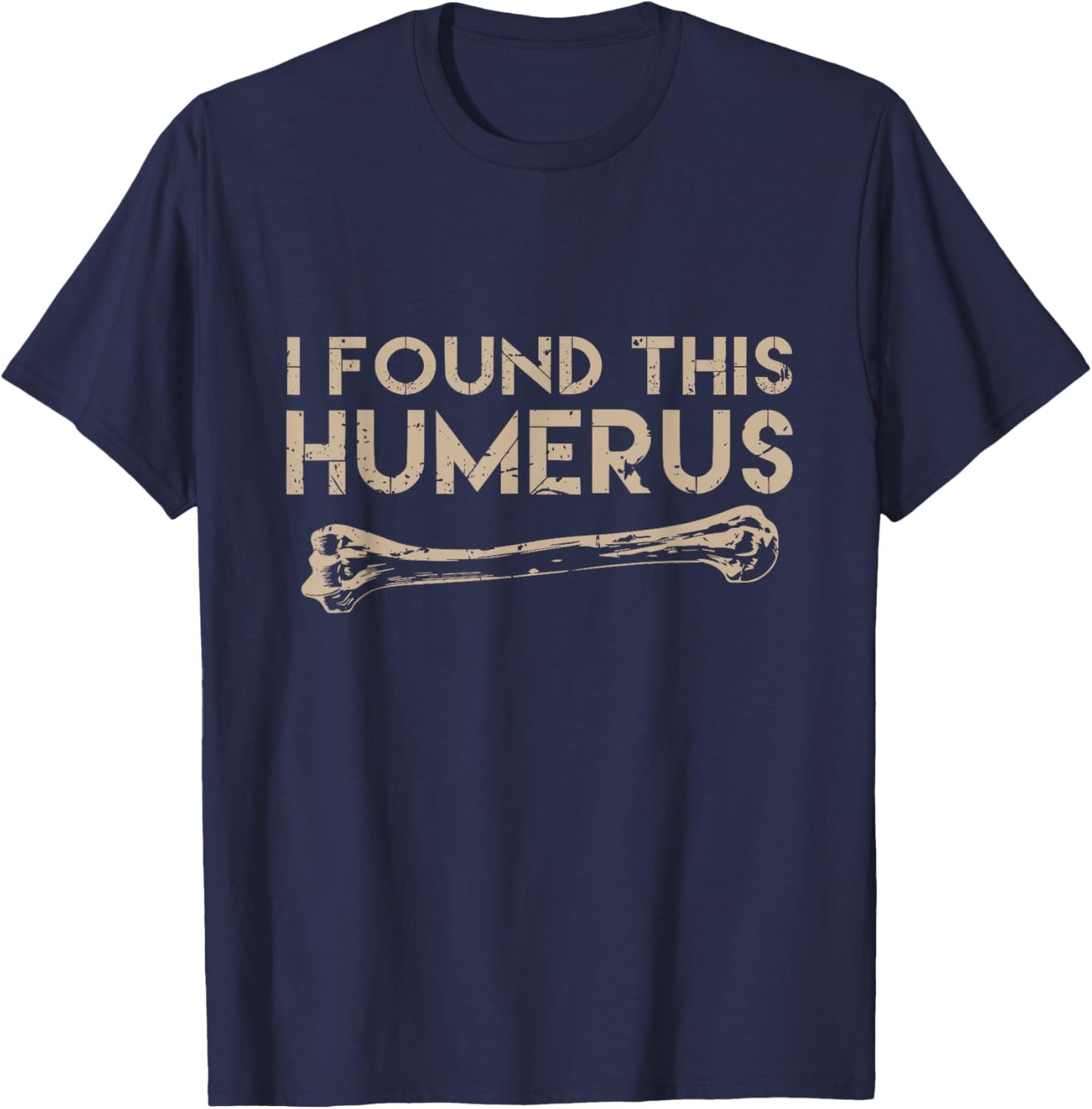I found This Humerus Humorous Gift T-Shirt - T-Shirt | Navy