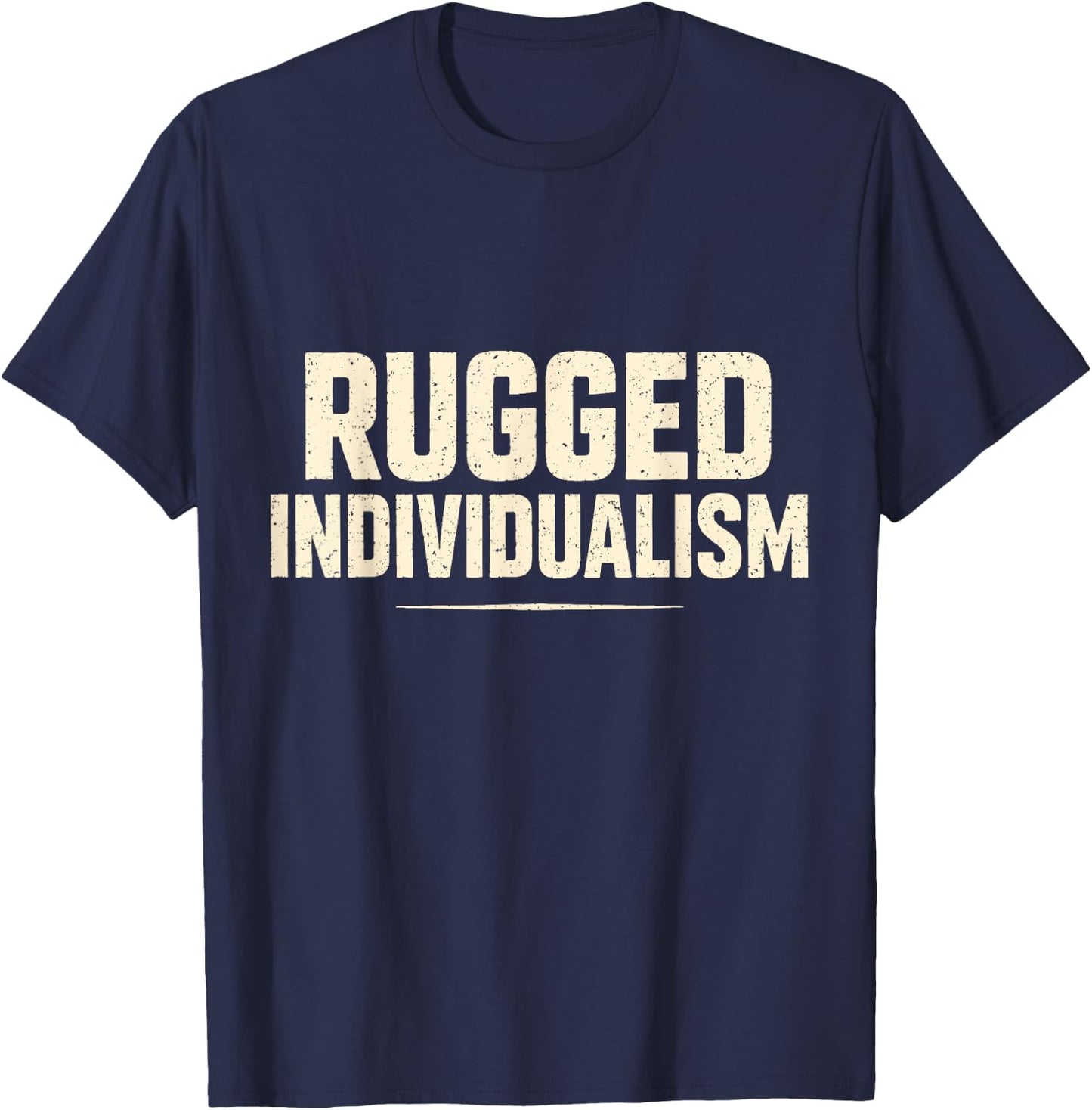 Rugged Individualism Freedom Spirit Outdoors Adventure T-Shirt - T-Shirt | Navy