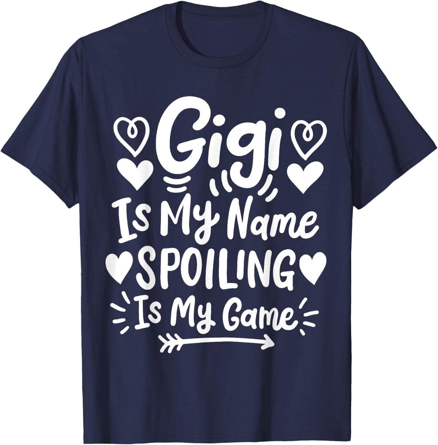 Gigi Is My Name Spoiling Is My Game T-Shirt - T-Shirt | Navy
