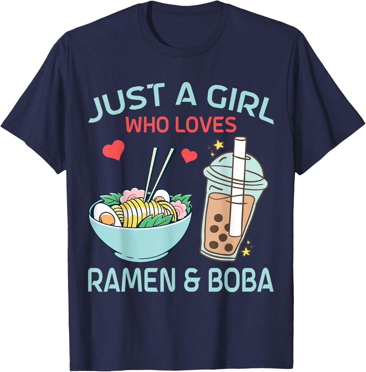 Just a Girl who loves Ramen and Boba Bubble Tea T-Shirt - T-Shirt | Navy