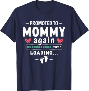 Promoted to Mommy Again 2027 2nd Time Mom Baby Announcement T-Shirt - T-Shirt | Navy