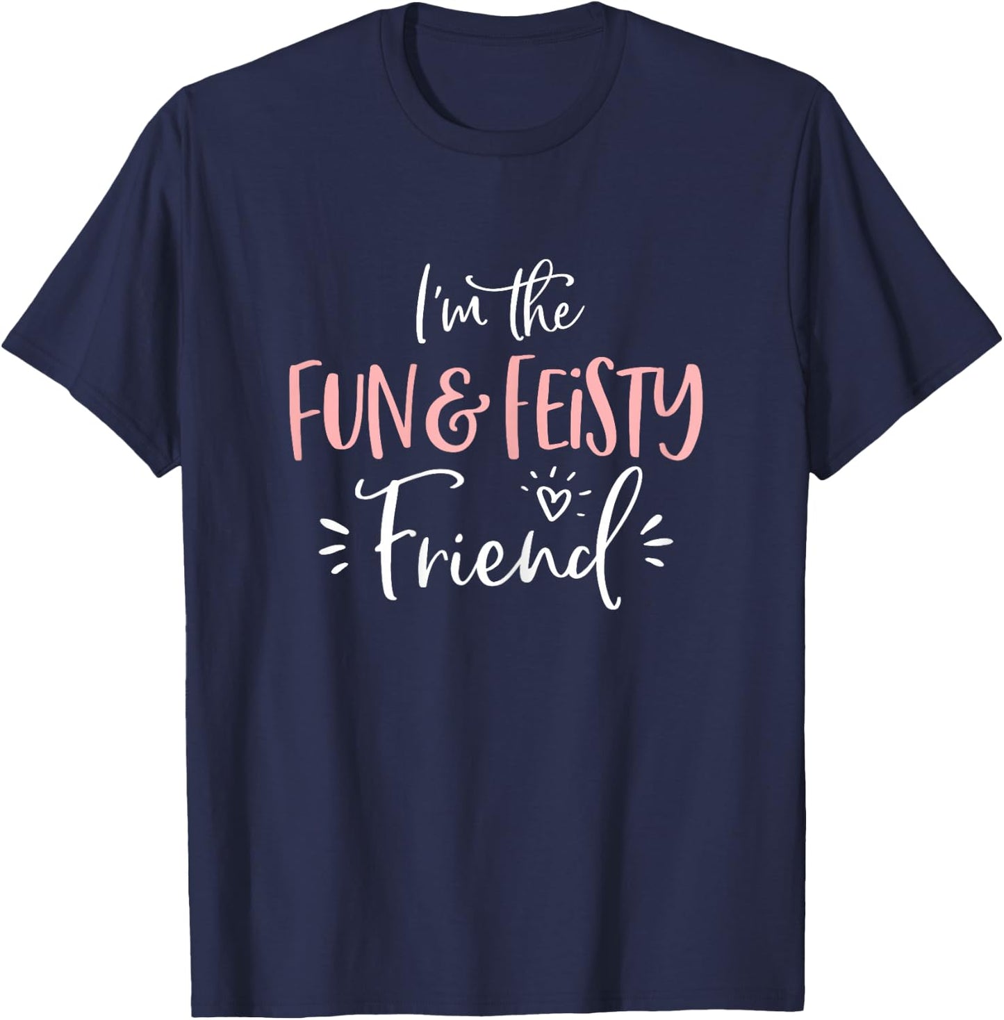 Fun & Feisty Friend Group Funny Matching Bachelorette Party T-Shirt - T-Shirt | Navy