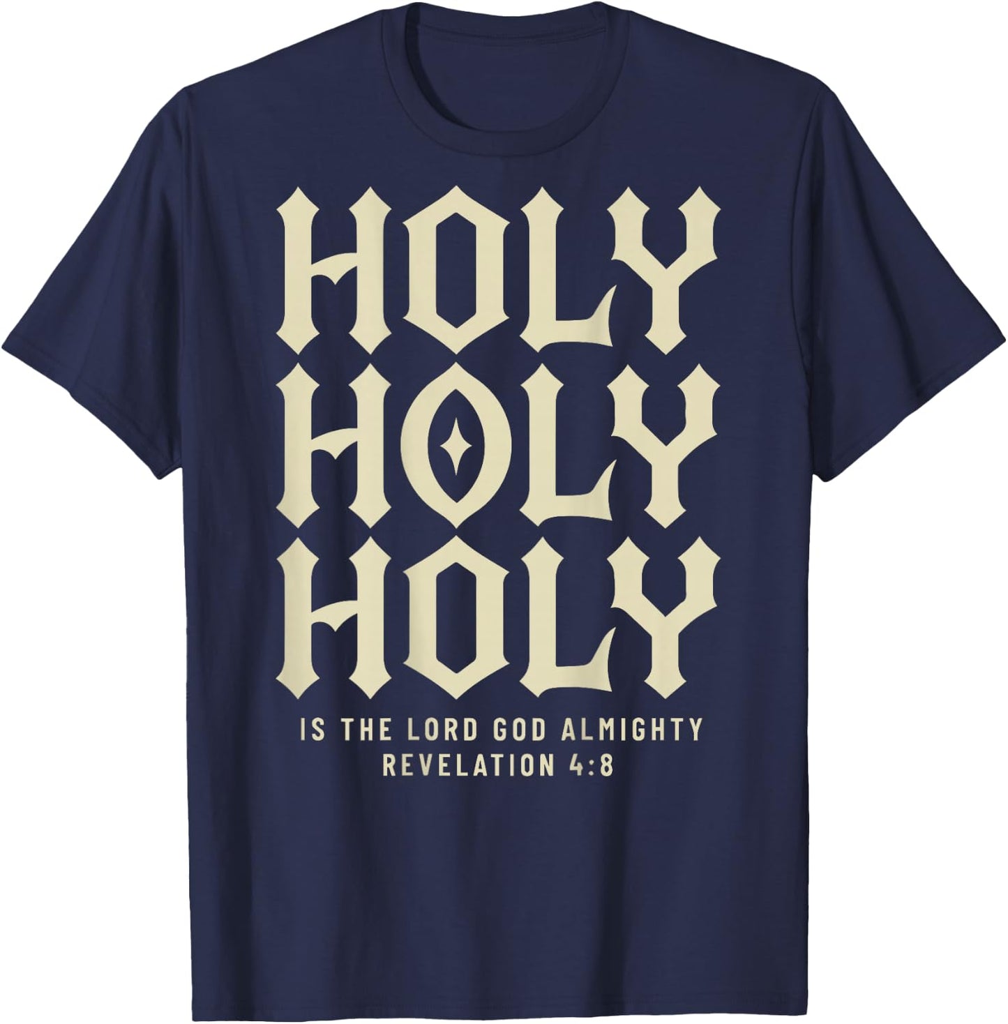 Revelation 4:8 - Holy Holy Holy Bible Christian (On Back) T-Shirt - T-Shirt | Navy