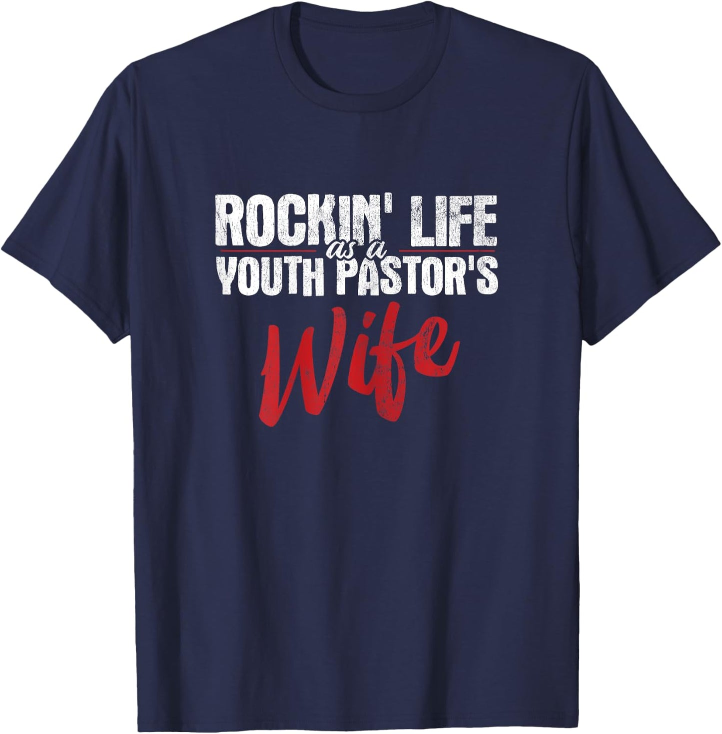 Rockin Life As A Youth Pastor's Wife Christian Pastor T-Shirt - T-Shirt | Navy