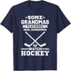 Some Grandmas Play Bingo Real Grandmas Watch Hockey T-Shirt - T-Shirt | Navy