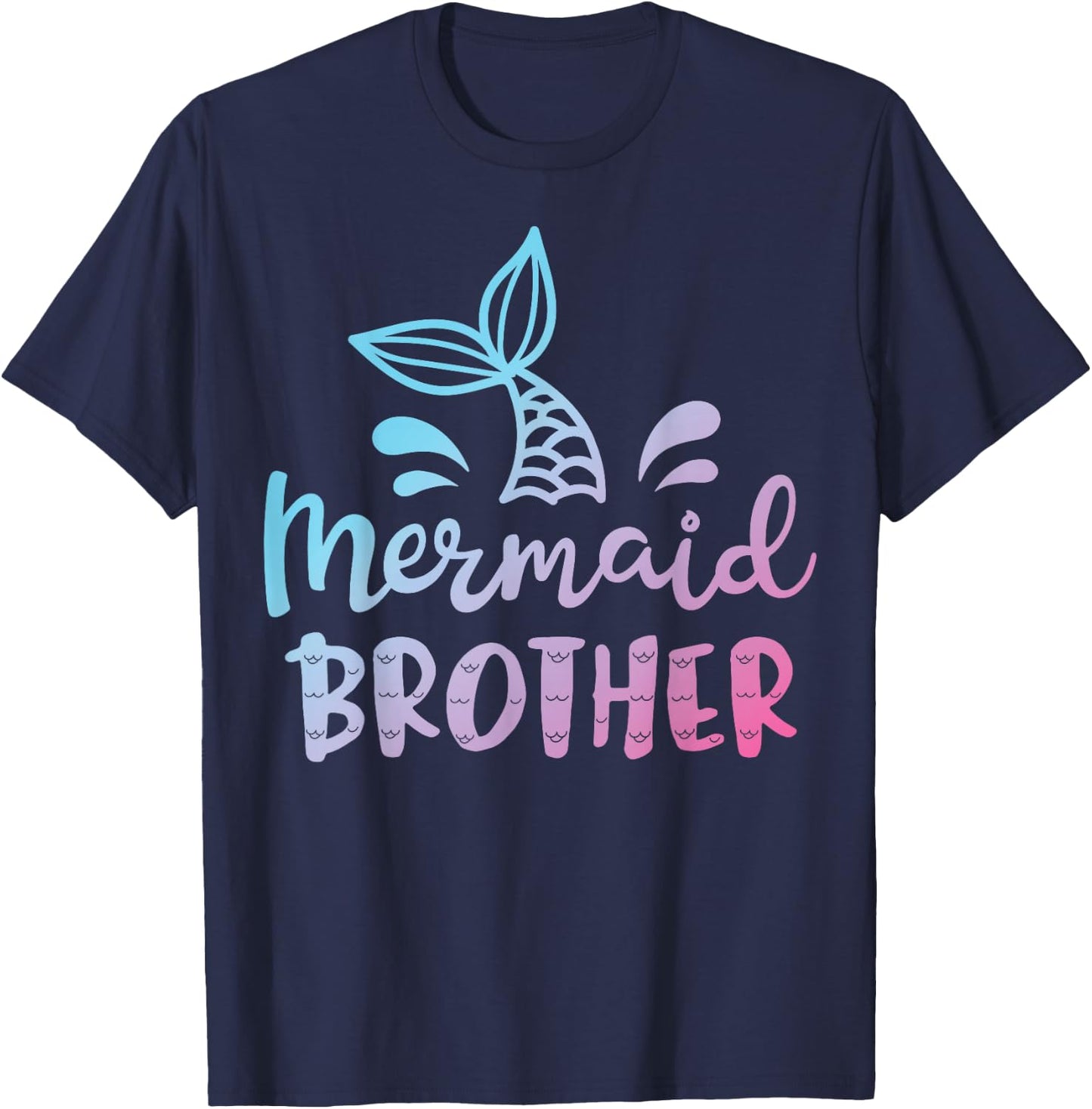Mermaid Brother Funny Merman Family Matching Birthday Gifts Small T-Shirt - T-Shirt | Navy