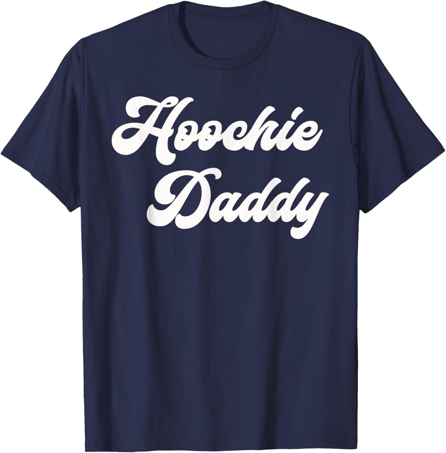 Hoochie Daddy T-Shirt - T-Shirt | Navy