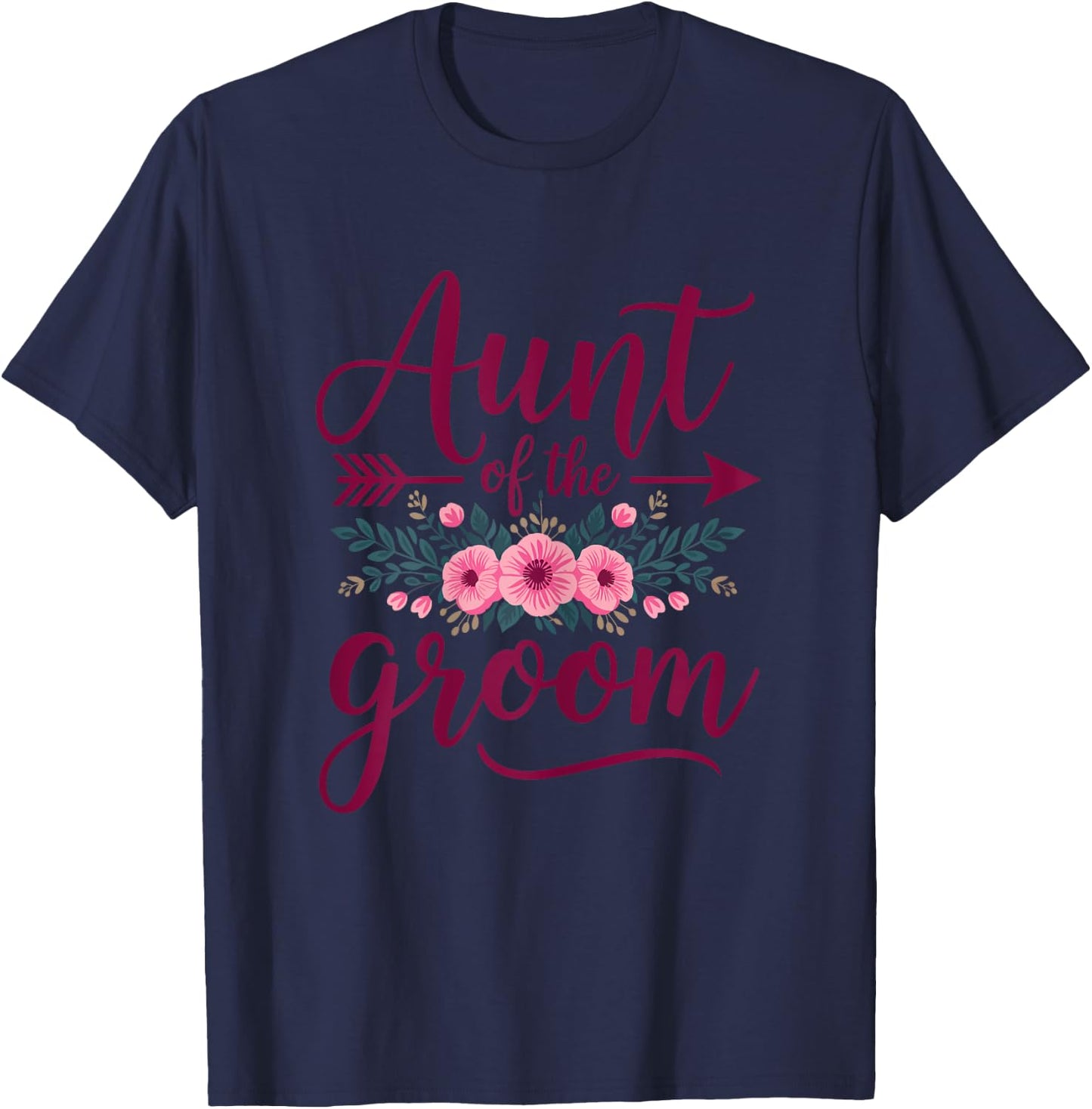 Aunt of the Groom Floral Wedding Groom Gifts for Aunt Women T-Shirt - T-Shirt | Navy