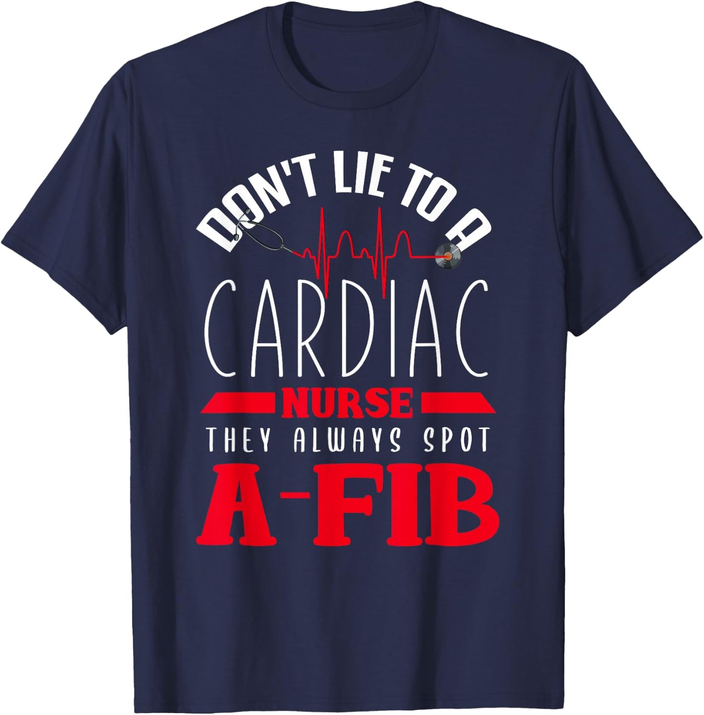 Funny Cardiac Nurse Shirt Joke Cardiology Nursing Cathlab T-Shirt - T-Shirt | Navy