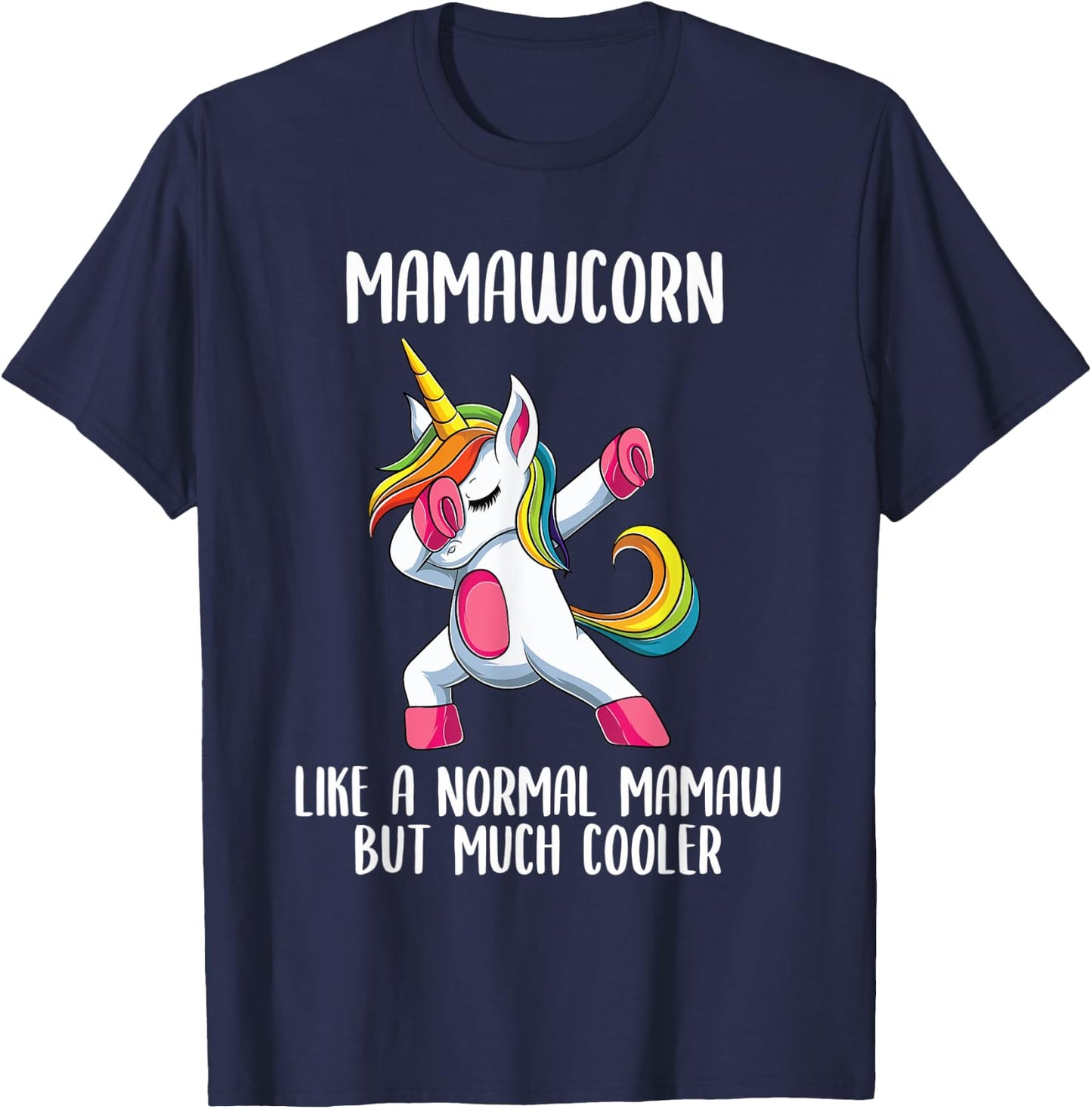 Unicorn Mamaw Girl Birthday Party Apparel MamawCorn Cute T-Shirt - T-Shirt | Navy