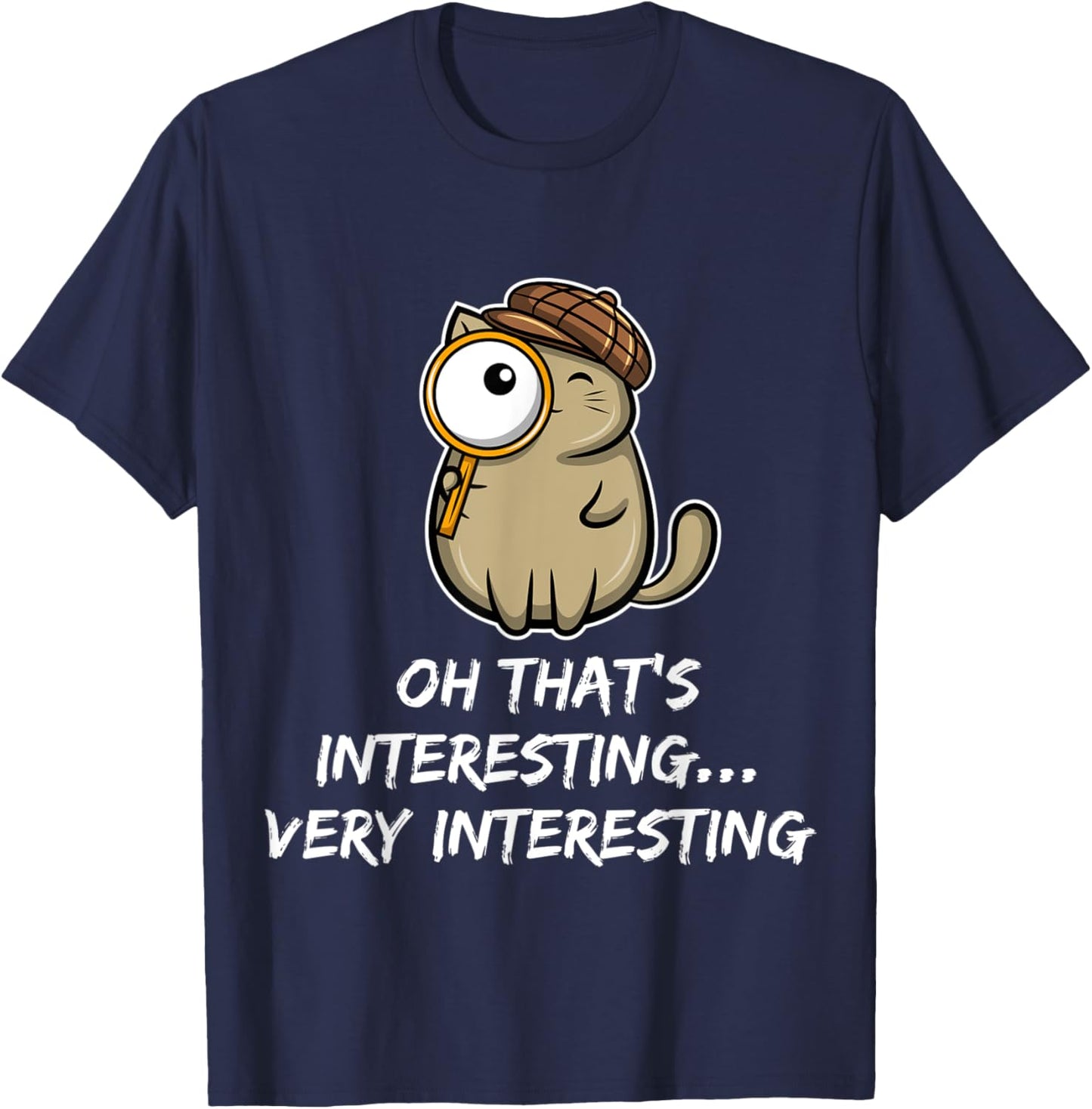 Oh That's interesting - cat detective Men Women Kids T-Shirt - T-Shirt | Navy