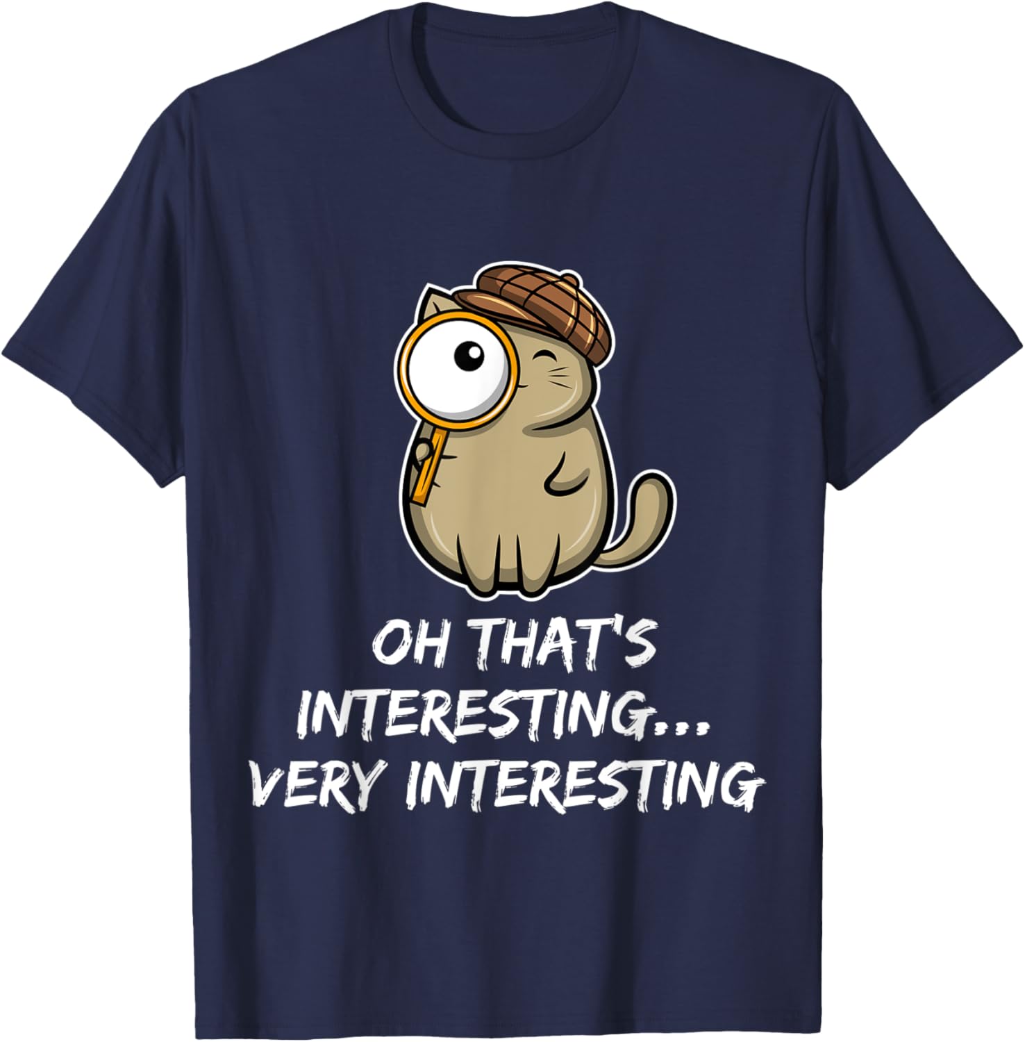 Oh That's interesting - cat detective Men Women Kids T-Shirt - T-Shirt | Navy