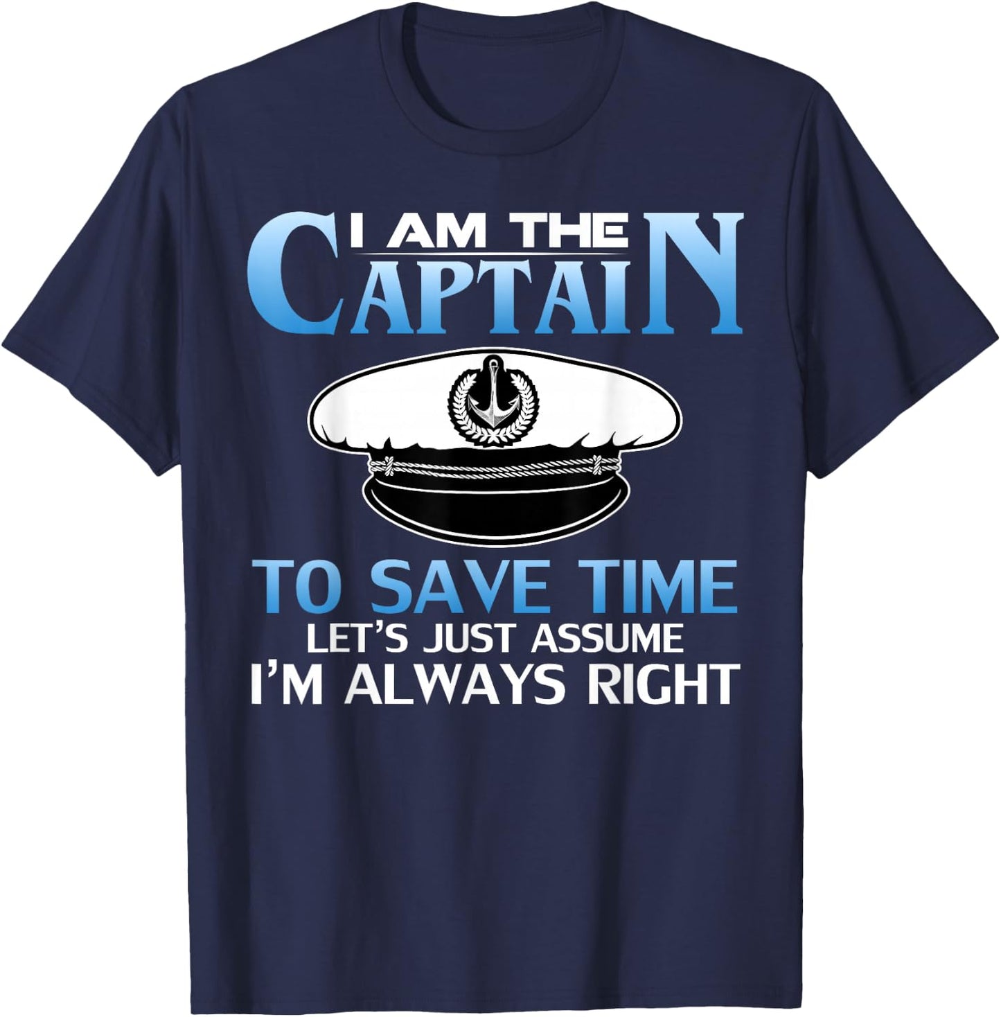I am The Captain of This Boat Funny Boating/Sailing Gift T-Shirt - T-Shirt | Navy