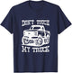 Don't Touch My Truck Car Stuff Tools T-Shirt - T-Shirt | Navy